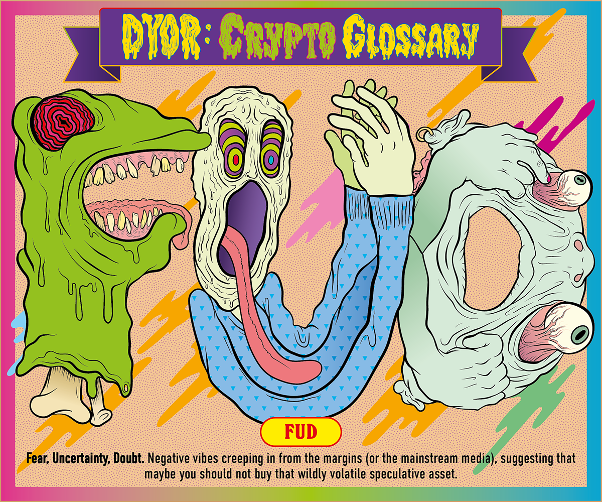 FUD—Card from DYOR: Crypto Glossary by Moxarra Gonzales & Adina Glickstein.  Developed for the exhibition DYOR in collaboration with Spike Art Magazine.